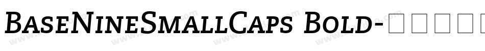 BaseNineSmallCaps Bold字体转换